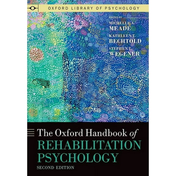 Oxford Library of Psychology The Oxford Handbook of Rehabilitation Psychology, (Hardcover)