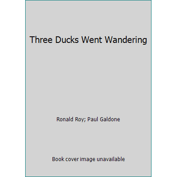 Pre-Owned Three Ducks Went Wandering (Hardcover) 1122663129 9780395289549