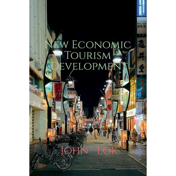 New Economic Tourism Development, (Paperback)