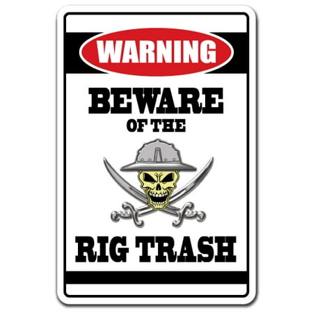 BEWARE OF THE RIG TRASH Warning Decal work offshore oil gig job (Best Oil Rig Jobs)