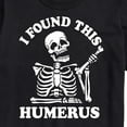 thumbnail image 3 of Instant Message - I Found This Humerus - Men's Short Sleeve Graphic T-Shirt, 3 of 6