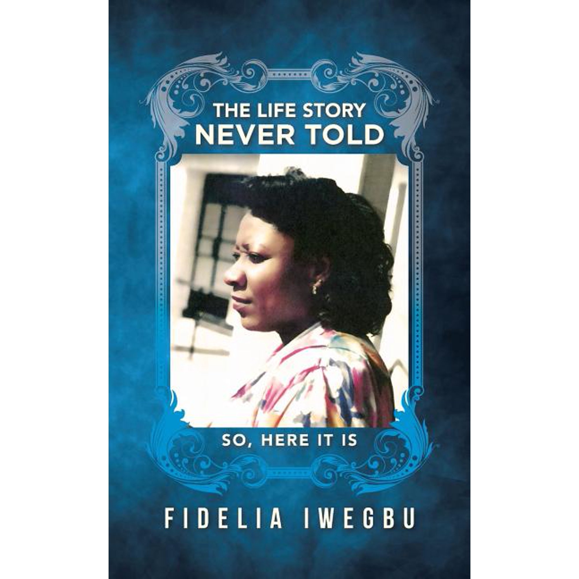 The Life Story Never Told (Paperback)