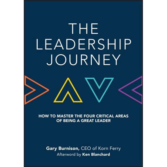 Pre-Owned The Leadership Journey: How to Master the Four Critical Areas of Being a Great Leader, by Gary Burnison, (Hardcover), Business & Economics / Leadership, English