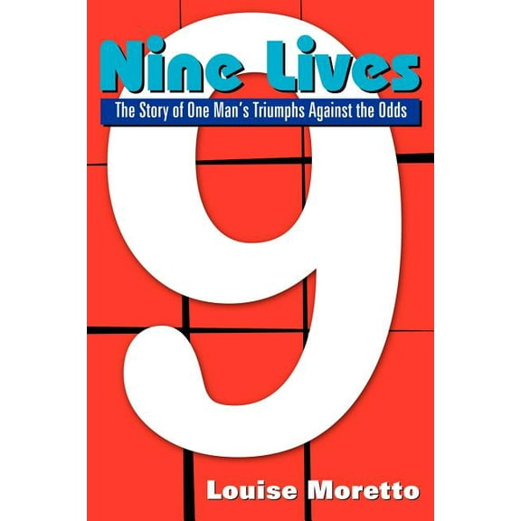 Nine Lives: The Story of One Man's Triumphs Against the Odds, (Paperback)