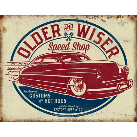 - Older & Wiser - 50s Rod Tin Sign Tin Sign - 16x12.5