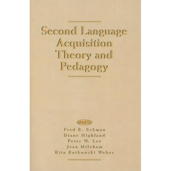 Second Language Acquisition Theory and Pedagogy, (Paperback)