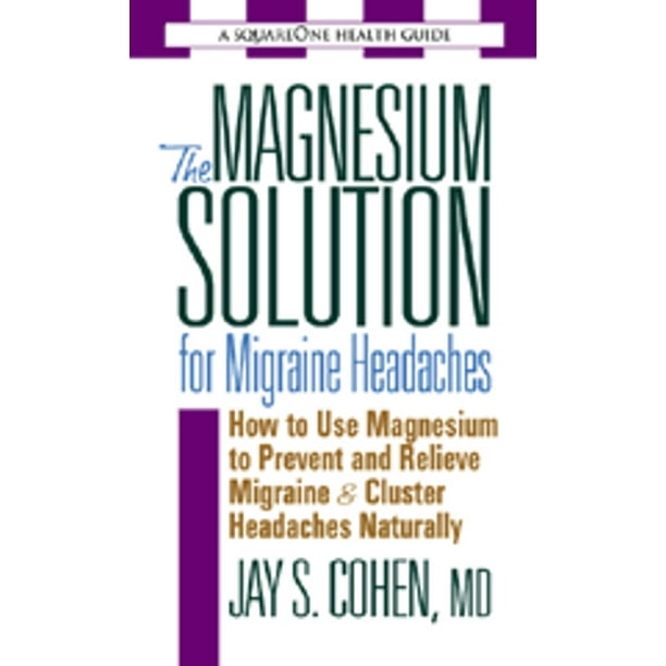 The Magnesium Solution for Migraine Headaches eBook