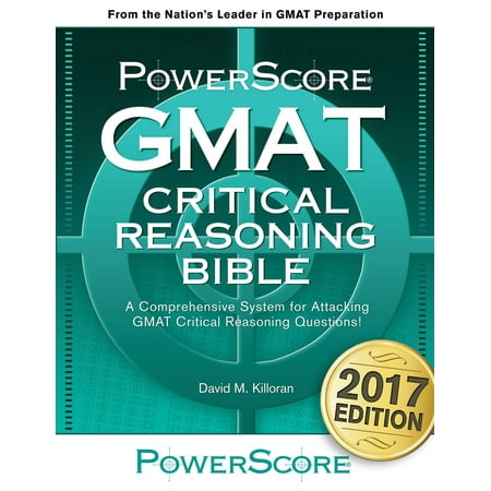 The PowerScore GMAT Critical Reasoning Bible -