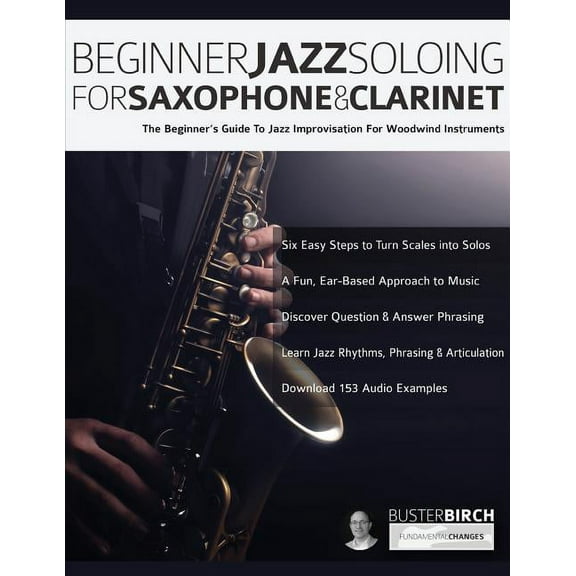 Beginner Jazz Soloing for Saxophone & Clarinet (Paperback)
