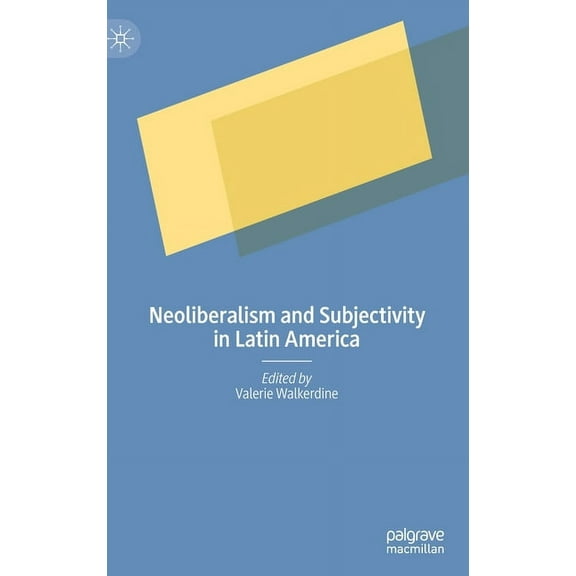 Neoliberalism and Subjectivity in Latin America, (Hardcover)