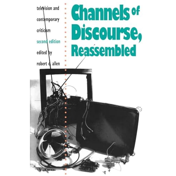 Pre-Owned Channels of Discourse, Reassembled: Television and Contemporary Criticism Paperback
