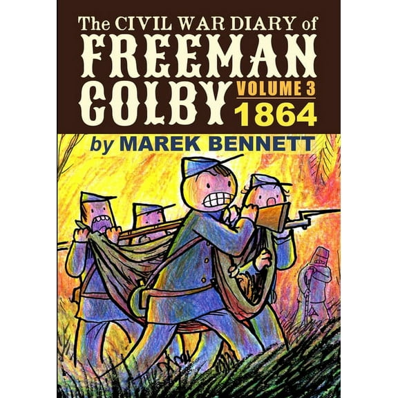 Civil War Diary of Freeman Colby The Civil War Diary of Freeman Colby, Volume 3: 1864, Book 3, (Paperback)