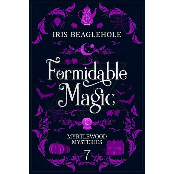 Formidable Magic: Myrtlewood Mysteries book 7, (Paperback)