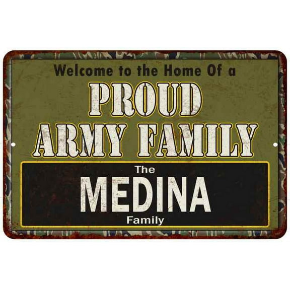 Medina Proud Army Family Sign Gift 8x12 Metal Sign 108120023176