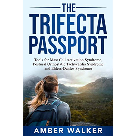 Pre-Owned The Trifecta Passport: Tools for Mast Cell Activation Syndrome, Postural Orthostatic Tachycardia Syndrome and Ehlers-Danlos Syndrome (Paperback) 1733711724