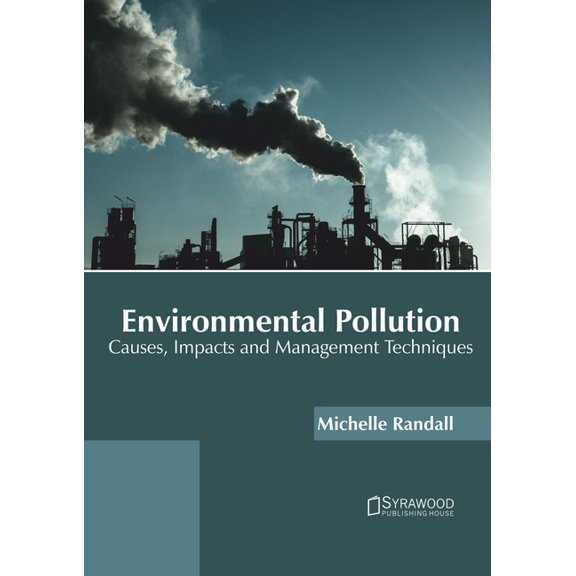 Environmental Pollution: Causes, Impacts and Management Techniques, (Hardcover)