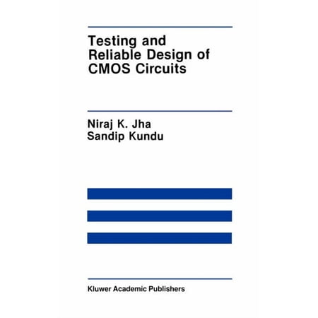 The Springer International Engineering a Testing and Reliable Design of CMOS Circuits Book 88 (Hardcover)