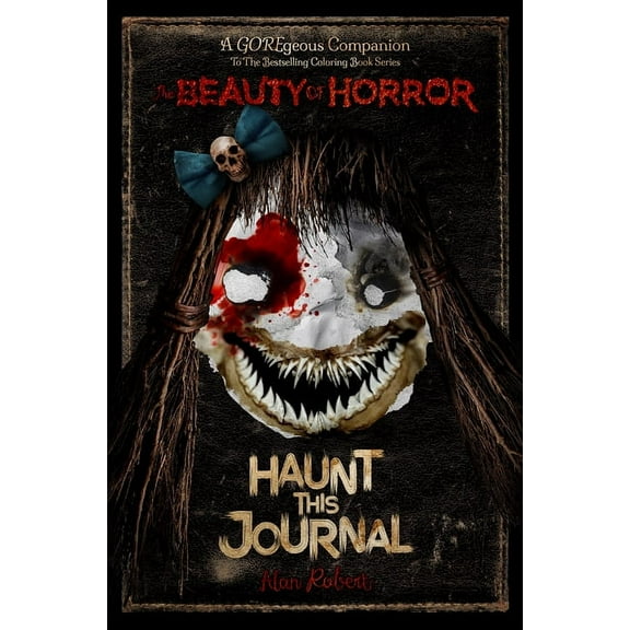 The Beauty of Horror: Haunt This Journal (Paperback)