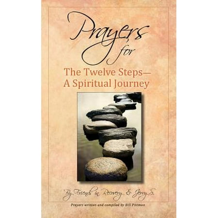 Prayers for the Twelve Steps : A Spiritual Journey