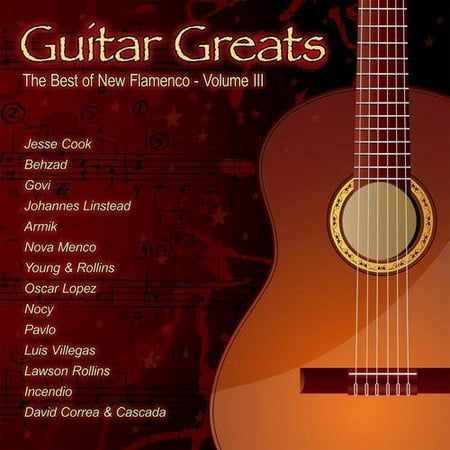 Guitar Greats: The Best Of New Flamenco - Volume (Best New Age Music 2019)