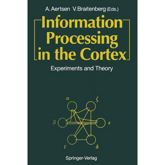 Information Processing in the Cortex: Experiments and Theory, (Paperback)