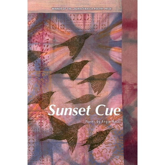 Lauria/Frasca Poetry Prize Sunset Cue, Book 4, (Paperback)