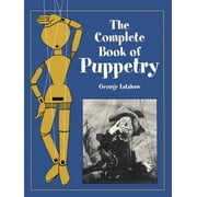 Dover Craft Books: The Complete Book of Puppetry (Paperback)