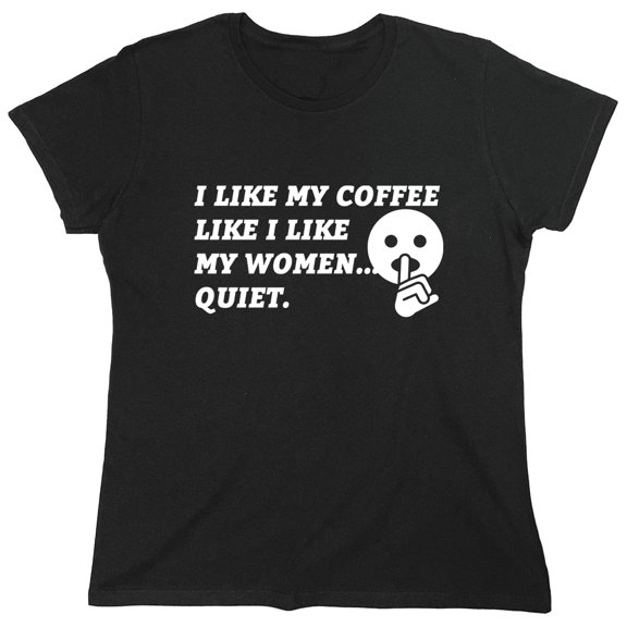 I Like My Coffee Sarcastic Humor Novelty Funny Women's Casual Tees