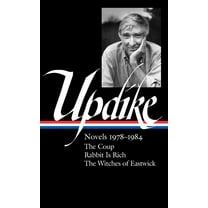 John Updike: Novels 1978-1984 (Loa #339): The Coup / Rabbit Is Rich / The Witches of Eastwick, (Hardcover)