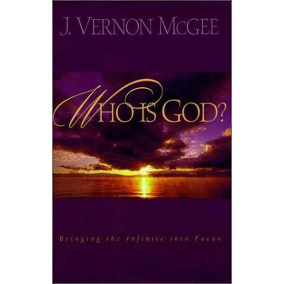 Pre-Owned Who Is God?: Bringing the Infinite into Focus (Hardcover) 0785269347 9780785269342