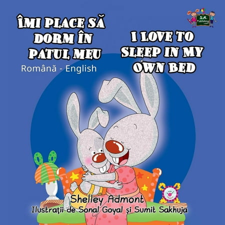Îmi place să dorm în patul meu I Love to Sleep in My Own Bed (Bilingual Romanian Kids Book) - (Best Places To Own A Second Home)