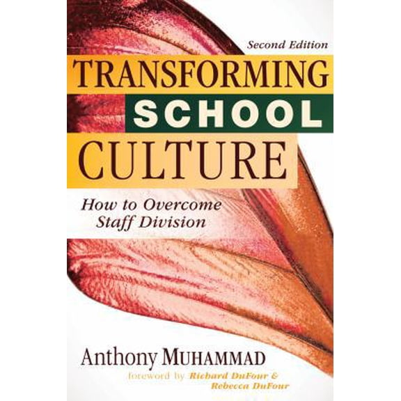 Pre-Owned Transforming School Culture: How to Overcome Staff Division (Leading the Four Types of Teachers and Creating a Positive School Culture) (Paperback) 1945349301 9781945349300