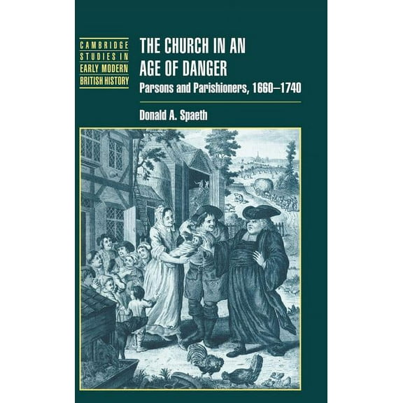 Cambridge Studies in Early Modern Britis The Church in an Age of Danger, (Hardcover)