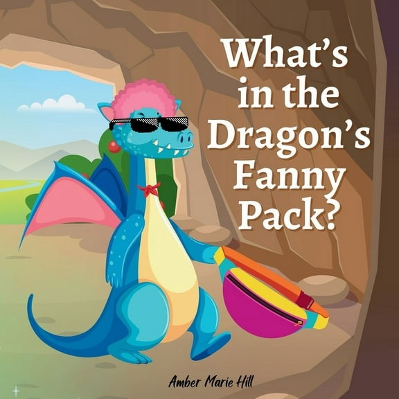 What's In The Dragon's Fanny Pack, (Paperback)