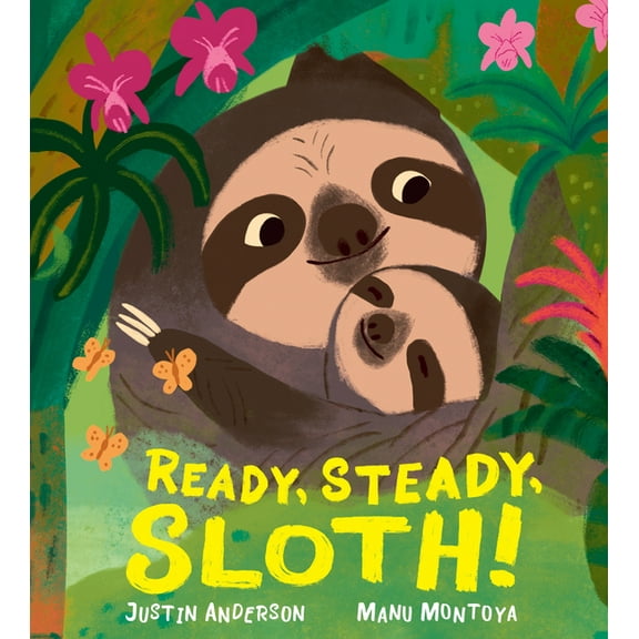 Ready, Steady, Sloth!, (Hardcover)