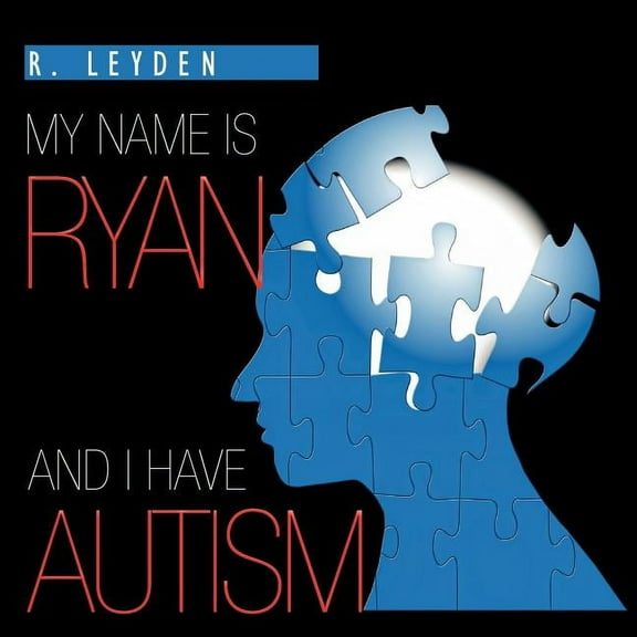 My name is Ryan and I have Autism (Paperback)