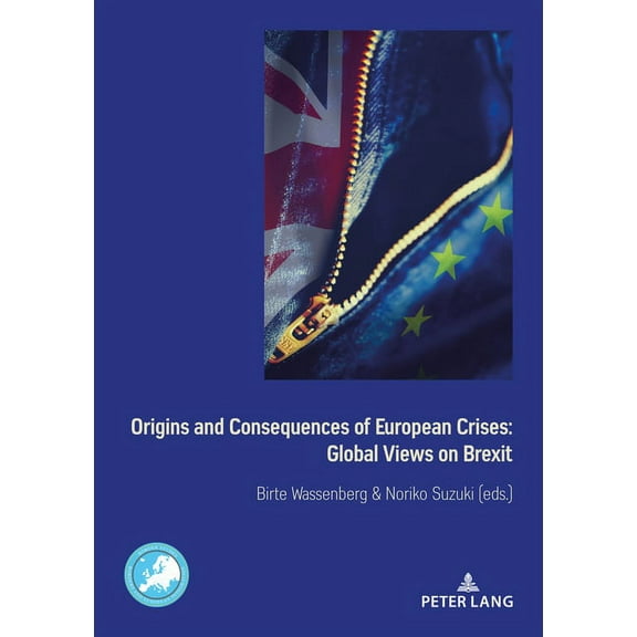 Border Studies: Origins and Consequences of European Crises: Global Views on Brexit (Paperback)
