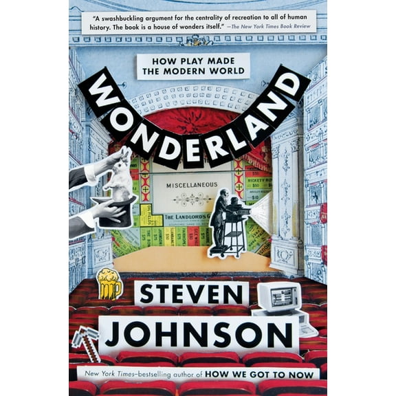 Wonderland: How Play Made the Modern World, (Paperback)