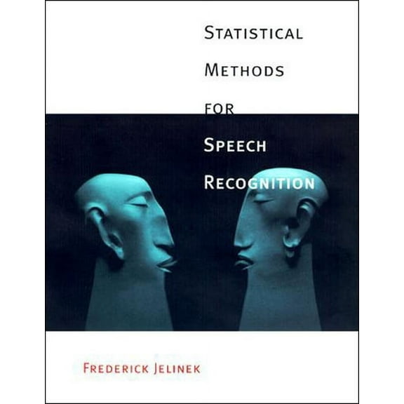 Language, Speech, and Communication: Statistical Methods for Speech Recognition (Paperback)