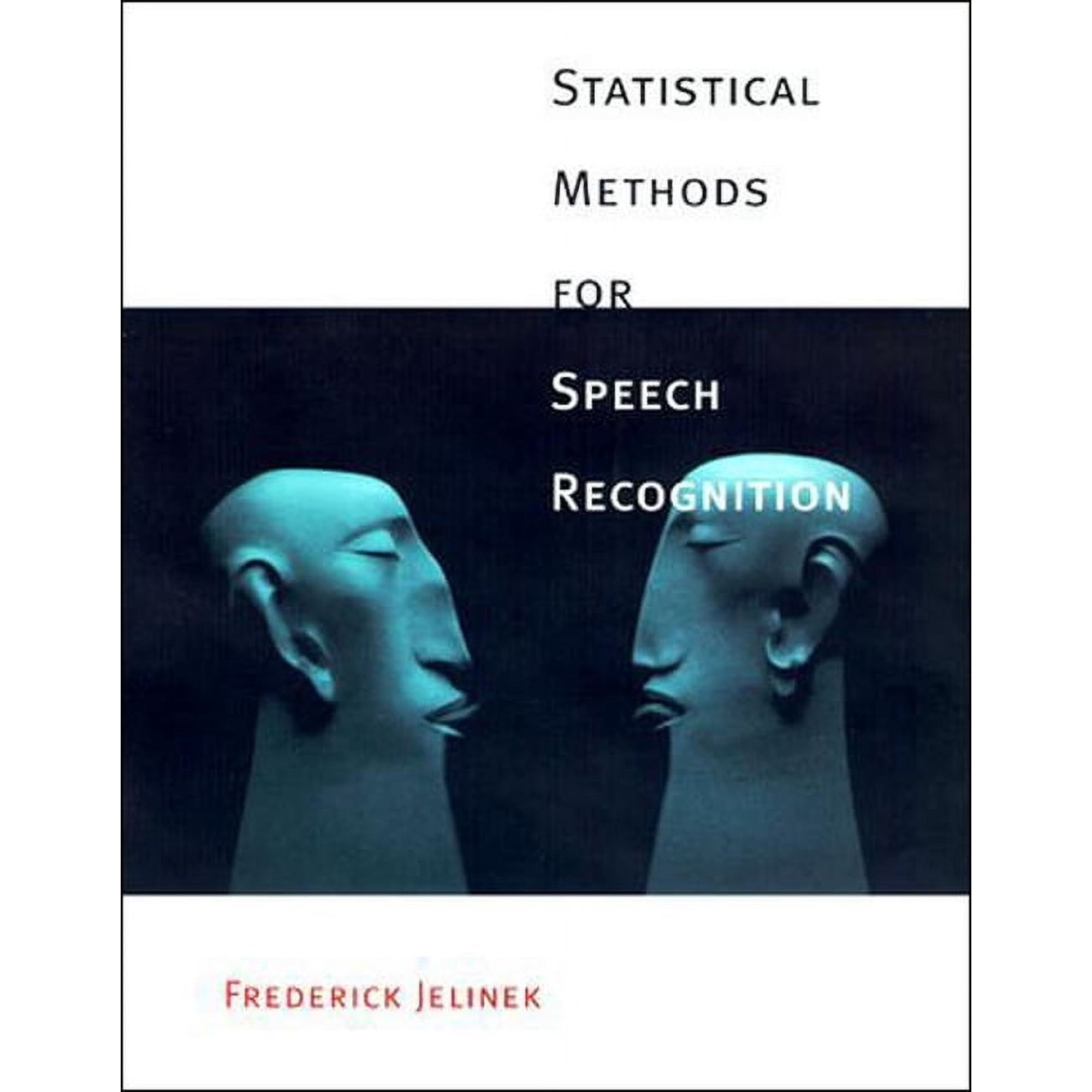 Language Speech and Communication: Statistical Methods for Speech Recognition (Paperback)