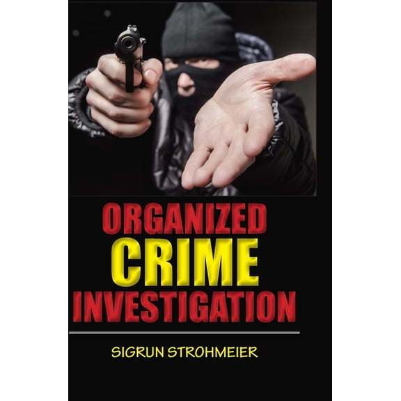 Organized Crime Investigation, (Hardcover)