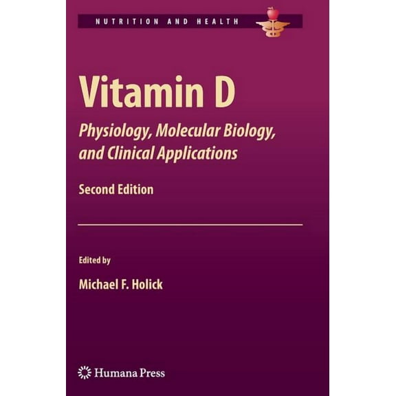 Nutrition and Health Vitamin D: Physiology, Molecular Biology, and Clinical Applications, (Hardcover)