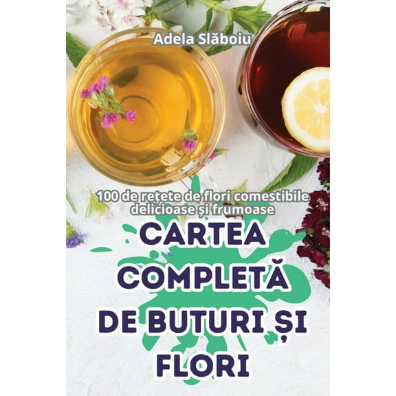 Cartea CompletĂ de Buturi Și Flori, (Paperback)