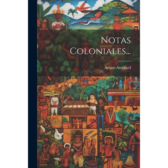 Notas Coloniales... (Paperback)