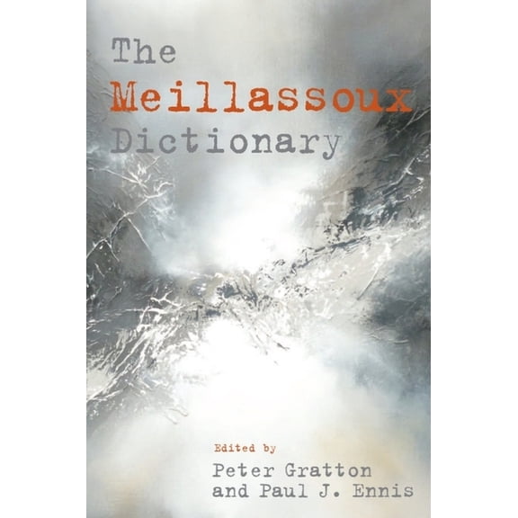 Philosophical Dictionaries The Meillassoux Dictionary, (Paperback)