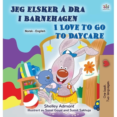 Norwegian English Bilingual Collection I Love to Go to Daycare (Norwegian English Bilingual Book) (Hardcover)