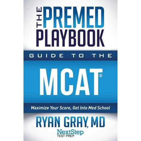 UPC: 9781944935283 | The Premed Playbook Guide to the MCAT: Maximize Your Score  Get Into Med School (Paperback)
