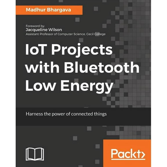 IoT Projects with Bluetooth Low Energy (Paperback)
