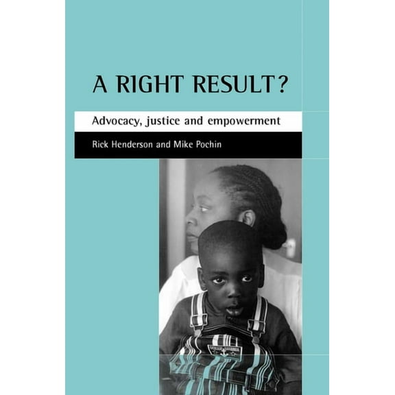 A Right Result?: Advocacy, Justice and Empowerment, (Paperback)
