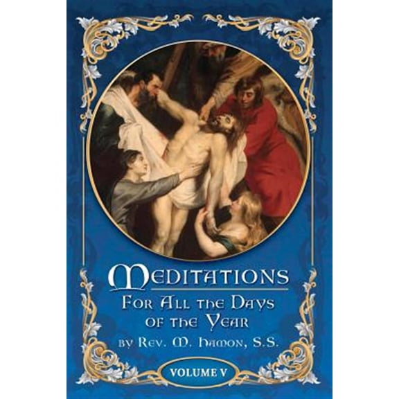 Meditations for All the Days of the Year, Vol 5: From the Seventeenth Sunday after Pentecost to the First Sunday in Advent (Paperback)